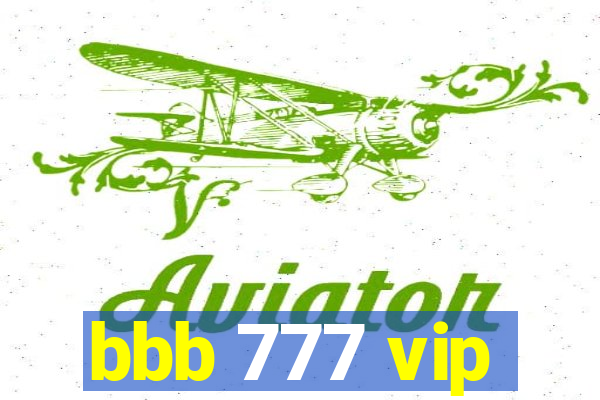 bbb 777 vip